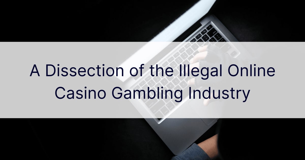 剖析非法在线赌场博彩业